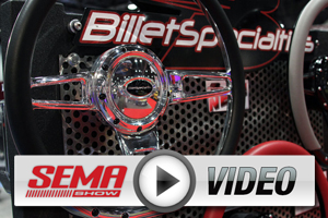 SEMA 2012: Billet Specialties Announces All New Hot Rod Innovations 