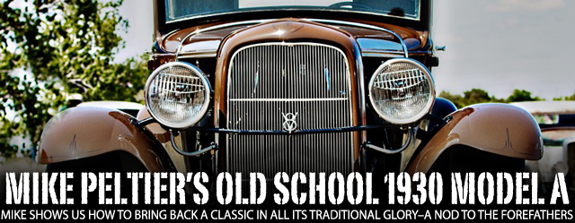 Car Feature - Mike Peltier's 1930 Model A