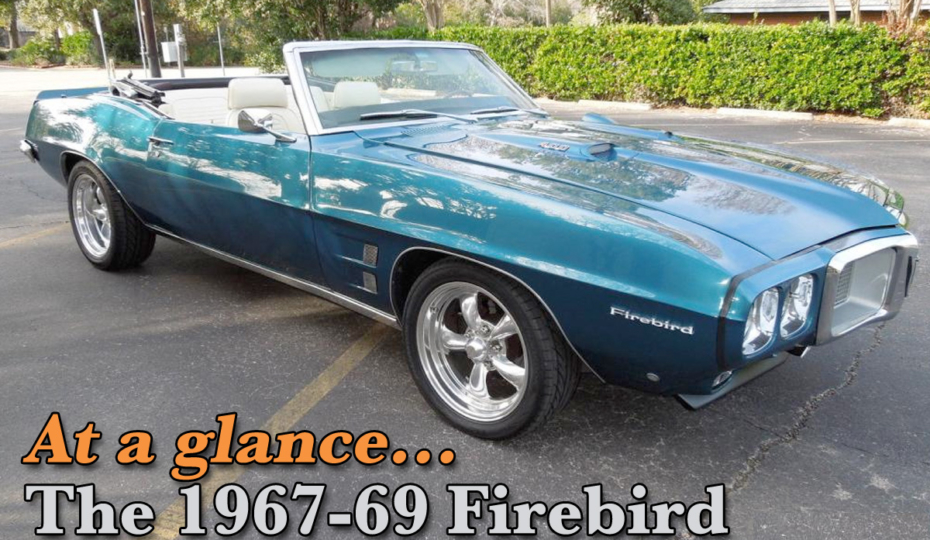 At A Glance: How To Spot Differences In First Gen Firebird - 1967-69