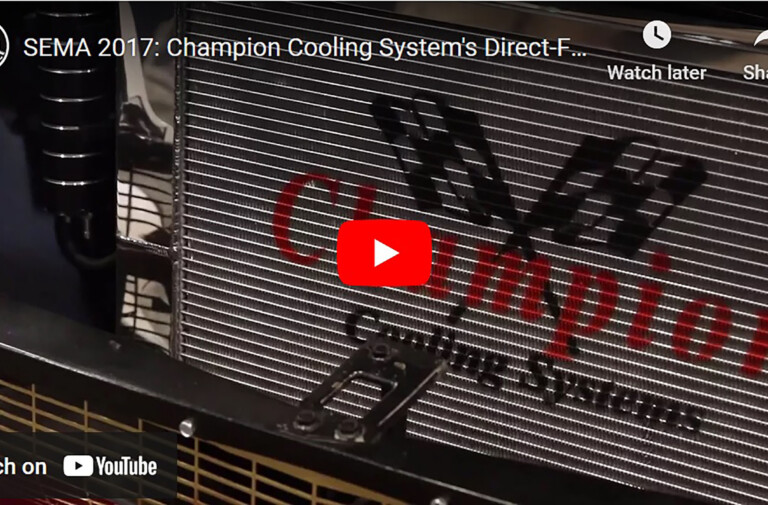 SEMA 2017: Champion Cooling Delivers Direct-Fit Radiators