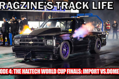 Dragzine's Track Life: The Haltech World Cup Finals